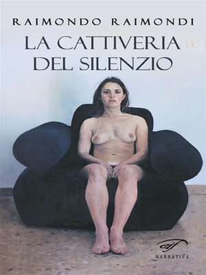 cover image of La cattiveria del silenzio